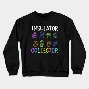 Insulator Collector Crewneck Sweatshirt